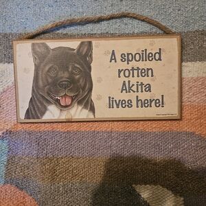 A Spoiled Rotten AKITA Lives Here, Love & Laughter Dog Wooden Sign Wall Hanger